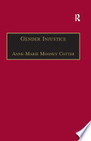 Gender Injustice : an International Comparative Analysis of Equality in Employment.