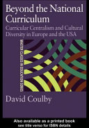 Beyond the national curriculum : curricular centralism and cultural diversity in Europe and the USA