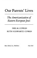 Our parents' lives : the Americanization of Eastern European Jews