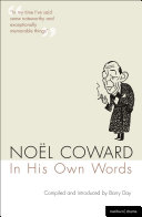 Noël Coward : in his own words