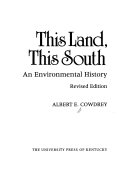 This land, this South : an environmental history