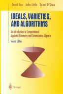 Ideals, varieties, and algorithms : an introduction to computational algebraic geometry and commutative algebra : with 91 illustrations