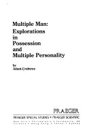 Multiple man : explorations in possession and multiple personality