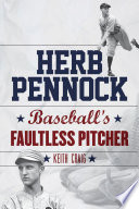 Herb Pennock : Baseball's Faultless Pitcher