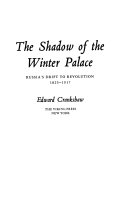 The shadow of the winter palace : Russia's drift to revolution, 1825-1917