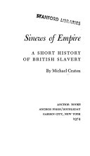 Sinews of empire; a short history of British slavery.