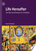 Life hereafter : the rise and decline of a tradition