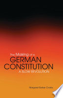 The making of a German constitution : a slow revolution