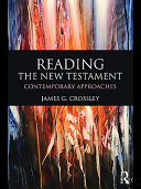 Reading the New Testament : Contemporary Approaches.
