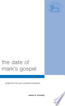 The date of Mark's Gospel : insight from the law in earliest Christianity