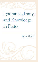 Ignorance, irony, and knowledge in Plato