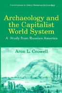 Archaeology and the capitalist world system : a study from Russian America