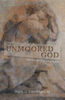 The unmoored God : believing in a time of dislocation