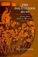 The politicized muse : music for Medici festivals, 1512-1537