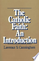 The Catholic faith : an introduction