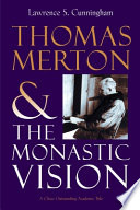 Thomas Merton and the monastic vision