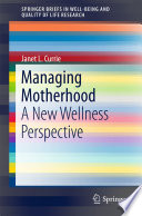 Managing Motherhood A New Wellness Perspective