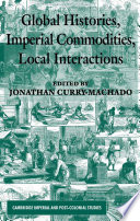 Global histories, imperial commodities, local interactions