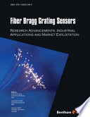 Fiber Bragg Grating Sensors : Recent Advancements, Industrial Applications and Market Exploitation.