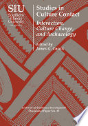Studies in Culture Contact : Interaction, Culture Change, and Archaeology.