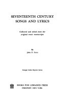 Seventeenth century songs and lyrics, collected and edited from the original music manuscripts,