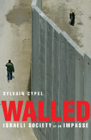 Walled : Israeli society at an impasse