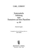 Systematische Anleitung zum Fantasieren auf dem Pianoforte : op. 200