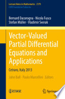 Vector-Valued Partial Differential Equations and Applications Cetraro, Italy 2013