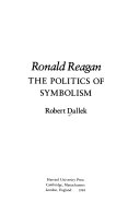 Ronald Reagan : the politics of symbolism