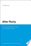 After Rorty : the possibilities for ethics and religious belief