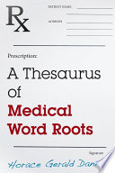 A thesaurus of medical word roots