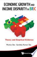 Economic growth and income disparity in BRIC : theory and empirical evidence