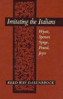 Imitating the Italians : Wyatt, Spenser, Synge, Pound, Joyce