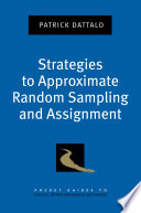 Strategies to approximate random sampling and assignment