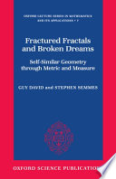 Fractured fractals and broken dreams : self-similar geometry through metric and measure