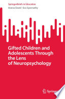 Gifted children and adolescents through the lens of neuropsychology