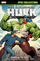 The Incredible Hulk epic collection. Volume 19 (1992-1993). Ghost of the past
