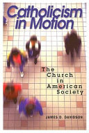 Catholicism in motion : the church in American society