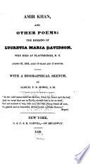 Amir Khan, and other poems: the remains of Lucretia Maria Davidson ...
