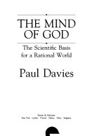 The mind of God : the scientific basis for a rational world