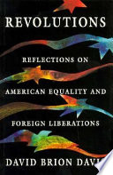 Revolutions : reflections on American equality and foreign liberations