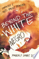 Beyond the white negro : empathy and anti-racist reading