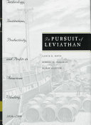 In pursuit of Leviathan : technology, institutions, productivity, and profits in American whaling, 1816-1906