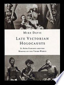 Late Victorian holocausts : El Niño famines and the making of the third world