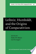 Leibniz, Humboldt, and the Origins of Comparativism : Proceedings of the international conference, Rome, 25-28 September 1986.