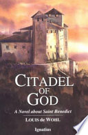 Citadel of God : a novel about Saint Benedict