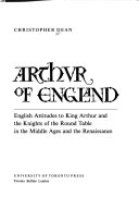 Arthur of England : English attitudes to King Arthur and the knights of the Round Table in the Middle Ages and the Renaissance