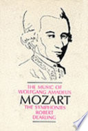 The music of Wolfgang Amadeus Mozart, the symphonies