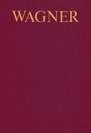 Wagner Werk-Verzeichnis (WWV) : Verzeichnis der musikalischen Werke Richard Wagners und ihrer Quellen