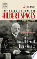 Introduction to Hilbert Spaces with Applications.